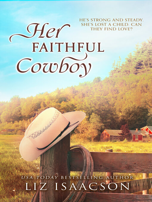 Title details for Her Faithful Cowboy by Liz Isaacson - Available